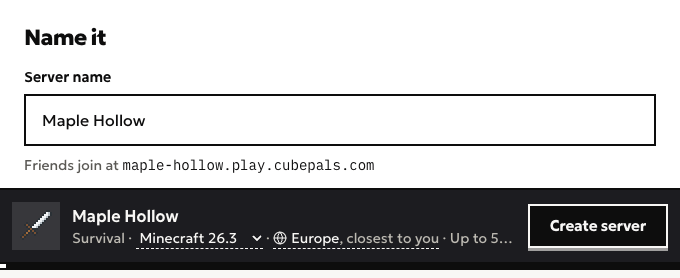 The “Name it” question with the server name Maple Hollow typed in. Under it: Friends join at maple-hollow.play.cubepals.com. The bar below says Survival, Minecraft 26.3, Europe, closest to you, and Up to 5 players, and has the Create server button.